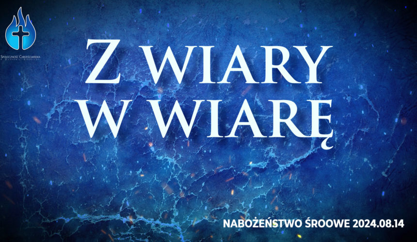 Z wiary w wiarę