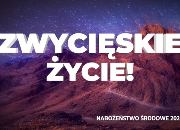 Zwycięskie życie!