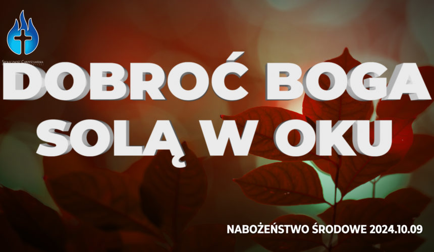 Dobroć BOGA – solą w oku