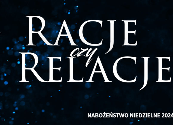 RACJE CZY RELACJE