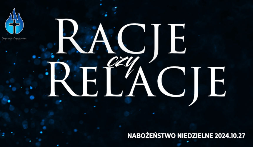 RACJE CZY RELACJE