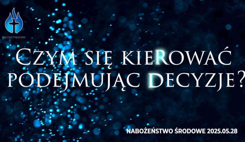Czym się kierować podejmując decyzje?