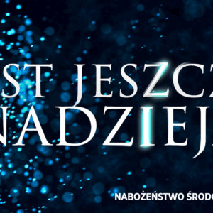 Jest jeszcze nadzieja