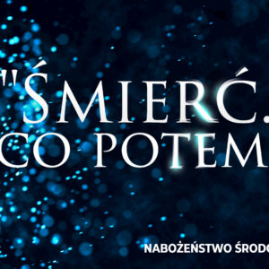 Śmierć. I co potem?