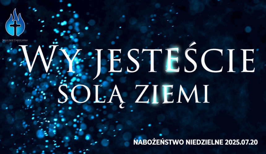 Wy jesteście solą ziemi Wy jesteście solą ziemi