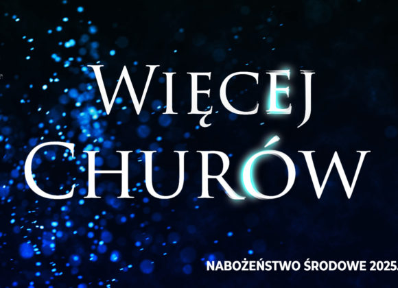 „Więcej Churów”