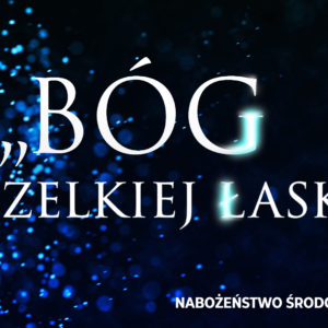 „Bóg wszelkiej łaski” „Bóg wszelkiej łaski”