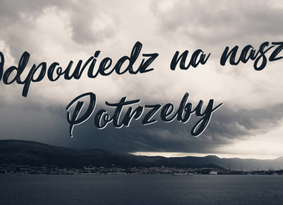 Odpowiedź na nasze potrzeby