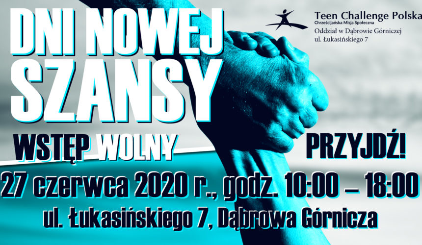 Dni Nowej Szansy – Dąbrowa Górnicza 27 czerwiec 2020 r.