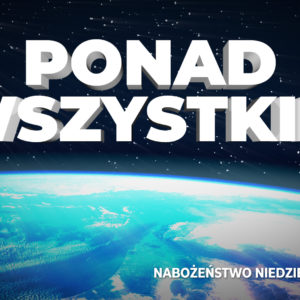 Ponad wszystkim