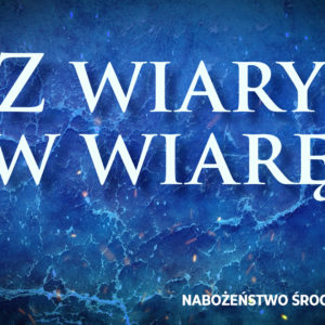 Z wiary w wiarę