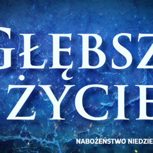 Głębsze życie