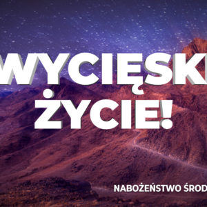 Zwycięskie życie!