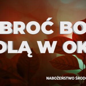 Dobroć BOGA – solą w oku