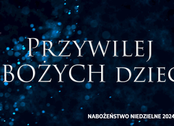 Przywilej BOŻYCH dzieci