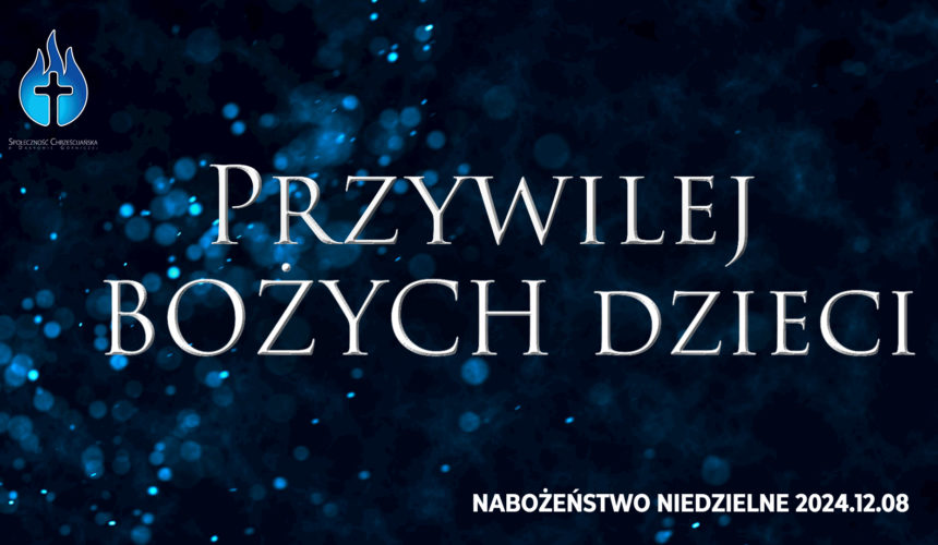 Przywilej BOŻYCH dzieci