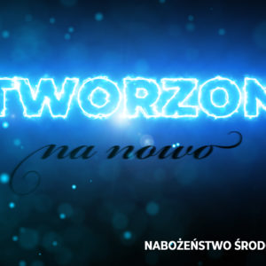 Stworzony na nowo