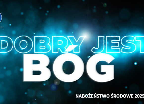 Dobry jest Bóg!