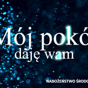 Mój pokój daję wam