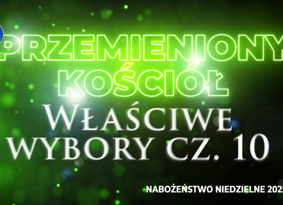 Przemieniony KOŚCIÓŁ –  „Słowa, które darzą życiem”