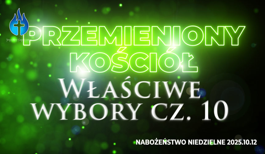 Przemieniony KOŚCIÓŁ –  „Słowa, które darzą życiem”
