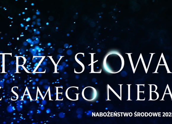 Trzy SŁOWA z samego NIEBA