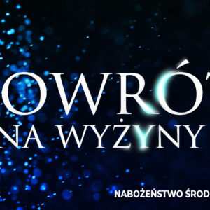 Powrót na wyżyny.