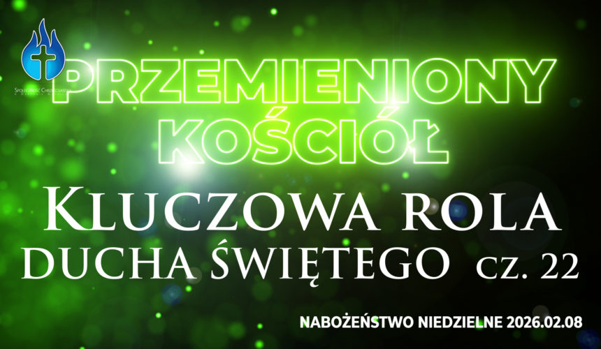 Przemieniony KOŚCIÓŁ – Kluczowa rola DUCHA ŚWIĘTEGO