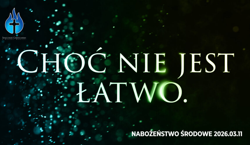 Choć nie jest łatwo