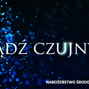 Bądź czujny! Bądź czujny!