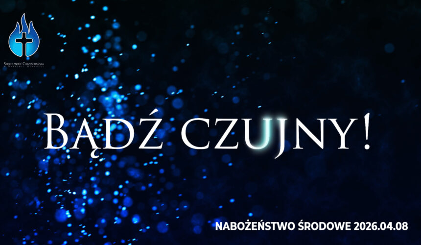 Bądź czujny! Bądź czujny!