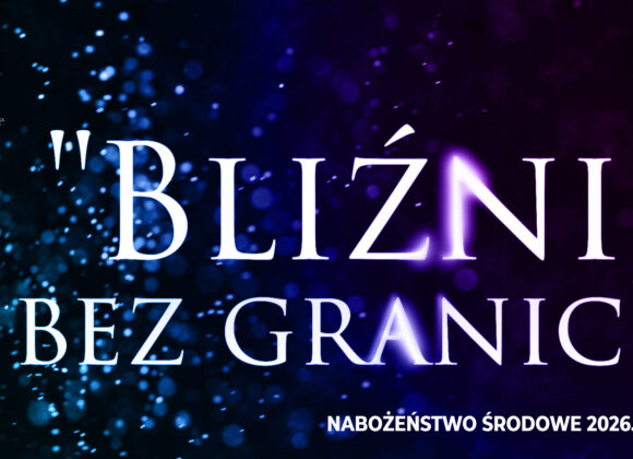 „Bliźni bez granic”