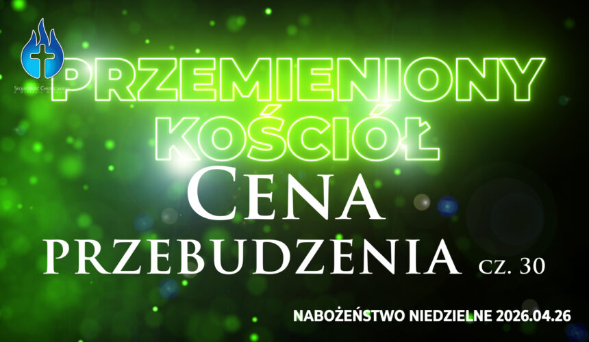 Przemieniony KOŚCIÓŁ – Cena przebudzenia