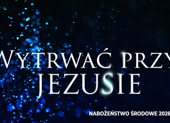 Wytrwać przy JEZUSIE