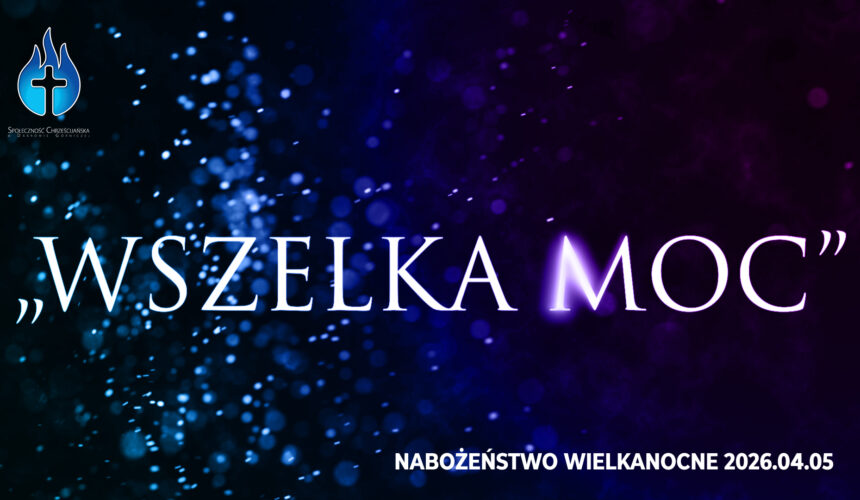 „WSZELKA MOC” „WSZELKA MOC”