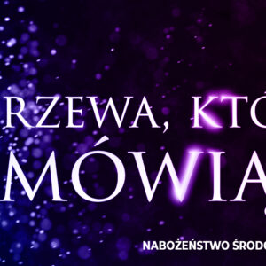 „Drzewa, które mówią”
