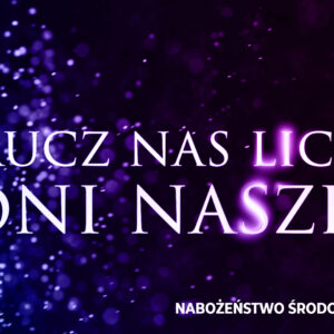 Naucz nas liczyć dni nasze…