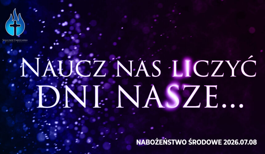Naucz nas liczyć dni nasze… Naucz nas liczyć dni nasze…