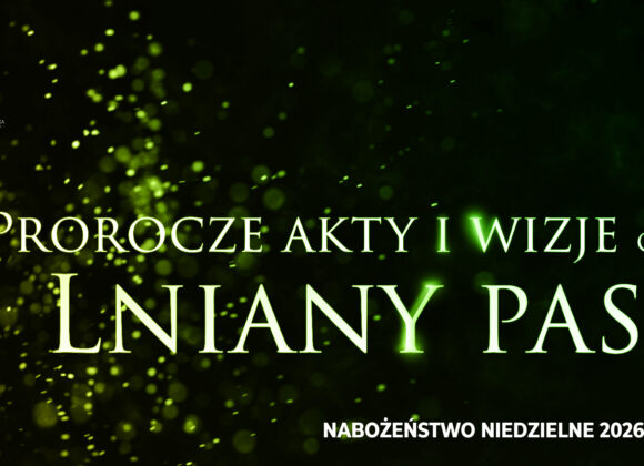 Prorocze akty i wizje. Cz. I – Lniany pas