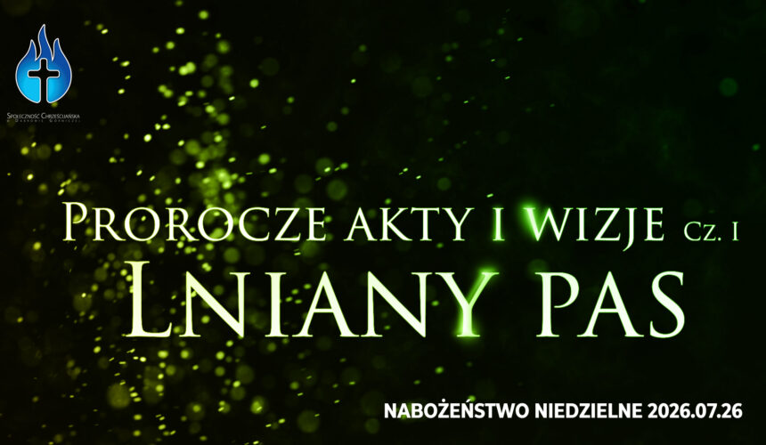 Prorocze akty i wizje. Cz. I – Lniany pas Prorocze akty i wizje. Cz. I – Lniany pas