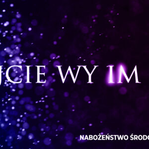 Dajcie wy im jeść