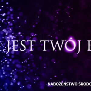 KIM JEST TWÓJ BÓG?