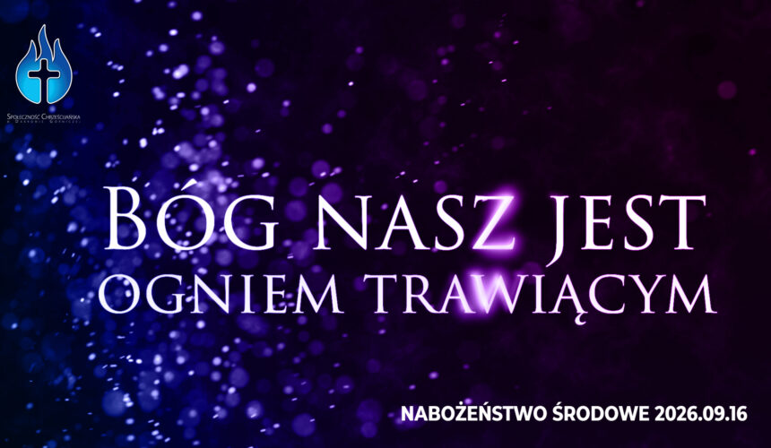 Bóg nasz jest ogniem trawiącym