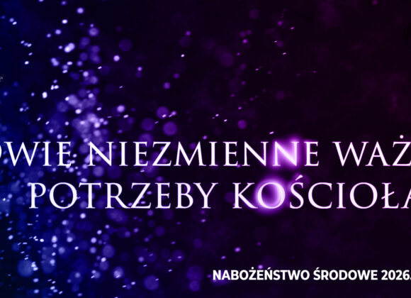 Dwie niezmienne ważne potrzeby kościoła
