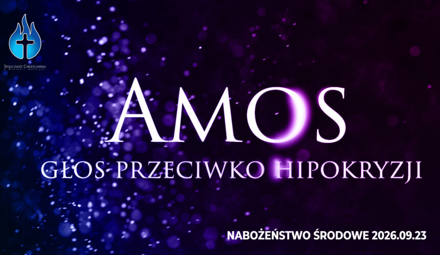 Amos – głos przeciwko hipokryzji Amos – głos przeciwko hipokryzji