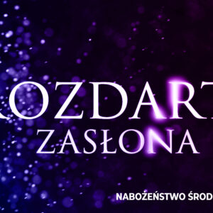 Rozdarta zasłona Rozdarta zasłona